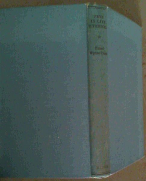 Image for This Is Life Eternal : The Case for Immortality This Is Life Eternal : The Case for Immortality