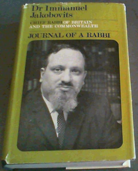 Dr Immanuel Jakobovits , Chief Rabbi of Britain and the Commonwealth , Journal of a Rabbi