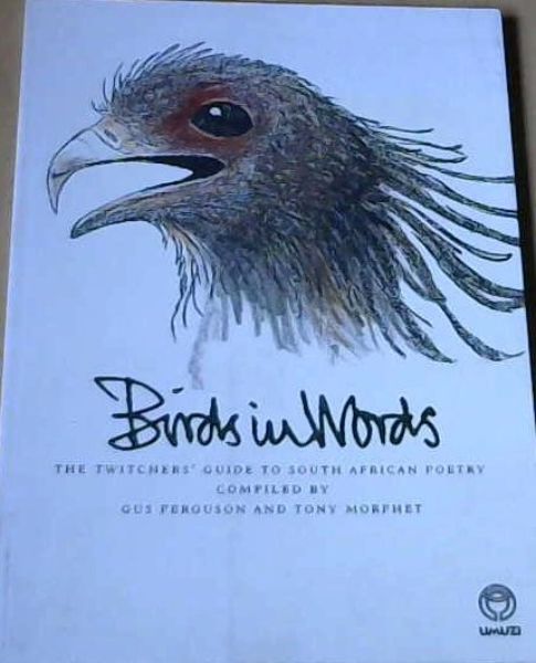 Birds in Words: The Twitchers' Guide to South African Poetry