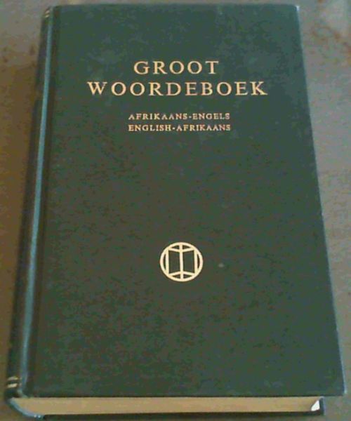 Groot Woordeboek : Afrikaans - Engels / English - Afrikaans (Tiende Uitgawe)