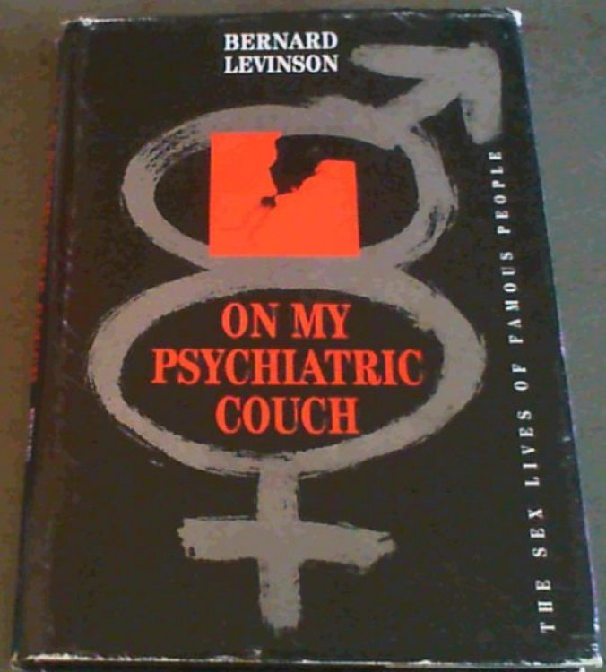On My Psychiatric Couch : The Sex Lives of Famous People