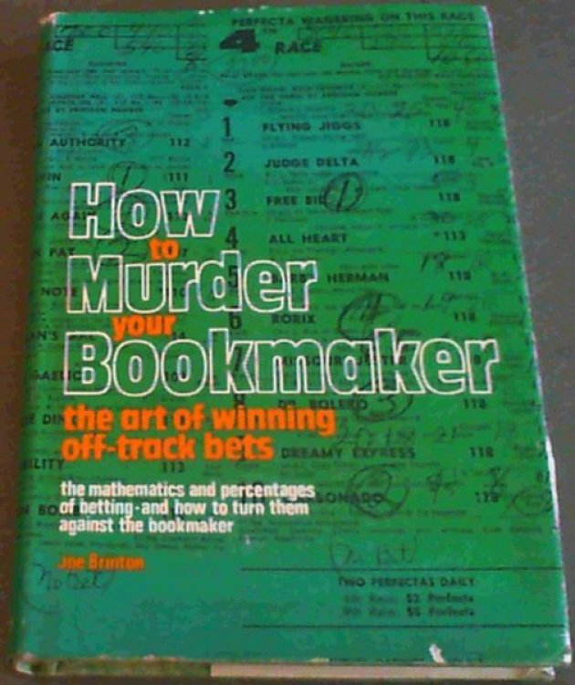 How to Murder Your Bookmaker