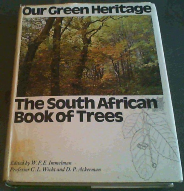 Our Green Heritage : The South African Book of Trees