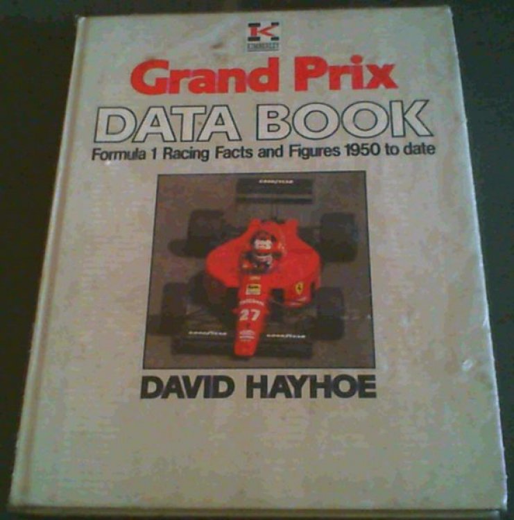 Grand Prix Data Book: Formula 1 Racing Facts and Figures, 1950 to Date