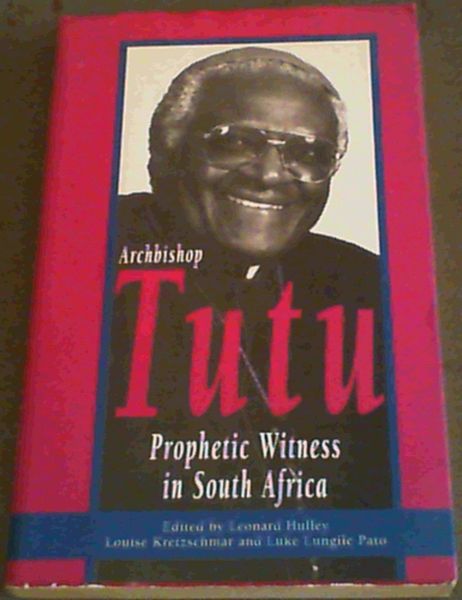 Archbishop Desmond Tutu: Prophetic Witness in South Africa
