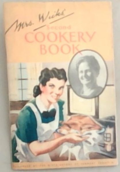 Mrs. WIcks' Second Cookery Book