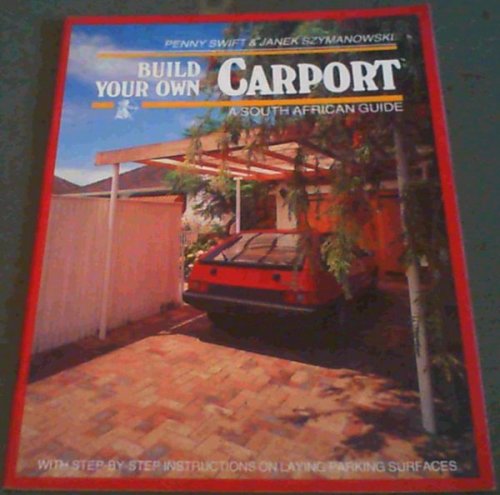 Build Your Own Carport : A South African Guide