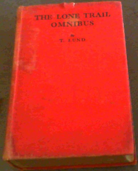 The Lone Trail Omnibus