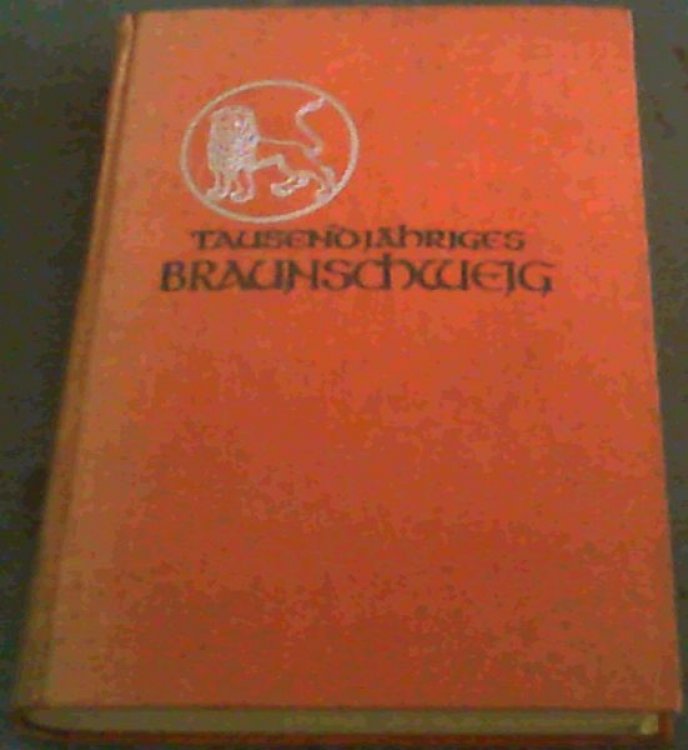 Tausendjhriges Braunschweig - Die Stadt Henrichs des Lwen im Wandel der Geschichte