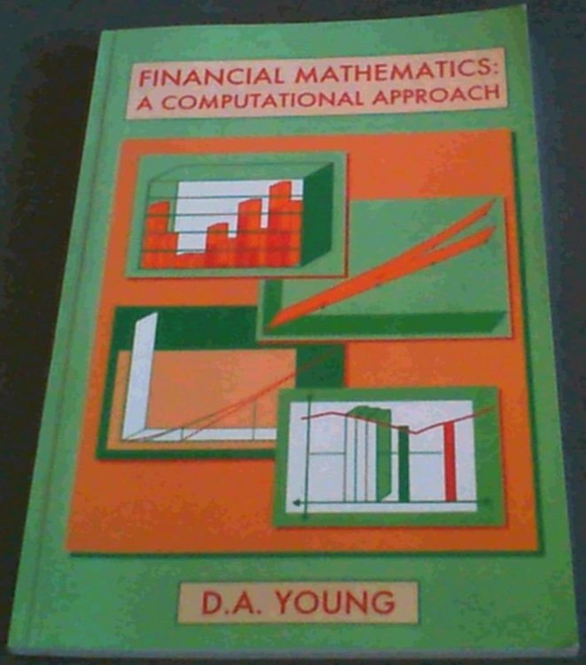Financial Mathematics: A Computational Approach