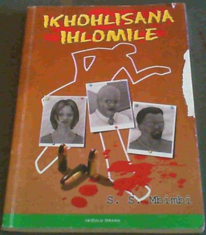 Image for Ikhohlisana Ihlomile : Isizulu Drama Ikhohlisana Ihlomile : Isizulu Drama