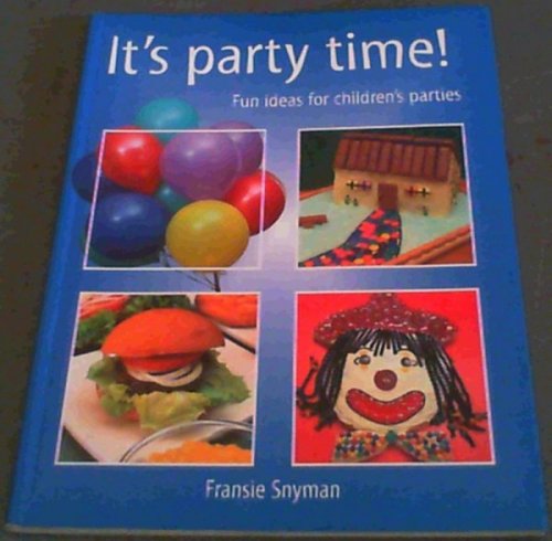 Image for It's Party Time!: Fun Ideas for Children's Parties It's Party Time!: Fun Ideas for Children's Parties