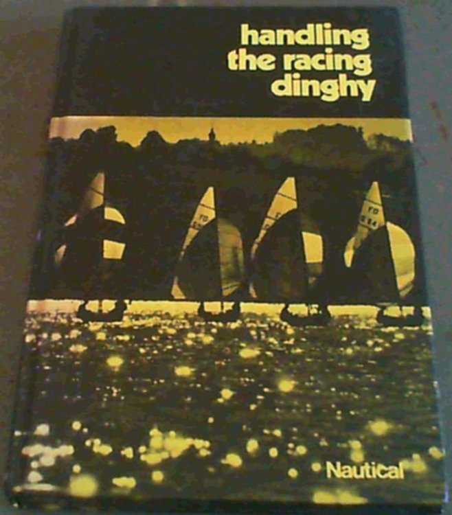 Image for Handling the Racing Dinghy Handling the Racing Dinghy