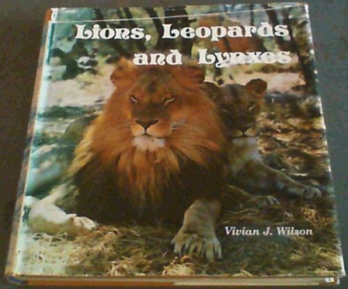 Image for Lions, Leopards and Lynxes: Twenty Years with Wild Cats Lions, Leopards and Lynxes: Twenty Years with Wild Cats