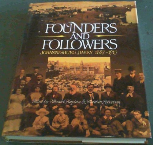 Image for Founders and Followers: Johannesburg Jewry 1887-1915 Founders and Followers: Johannesburg Jewry 1887-1915