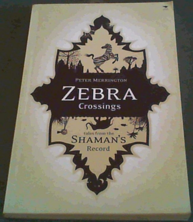 Image for Zebra Crossings: Tales from the Shaman's Record Zebra Crossings: Tales from the Shaman's Record