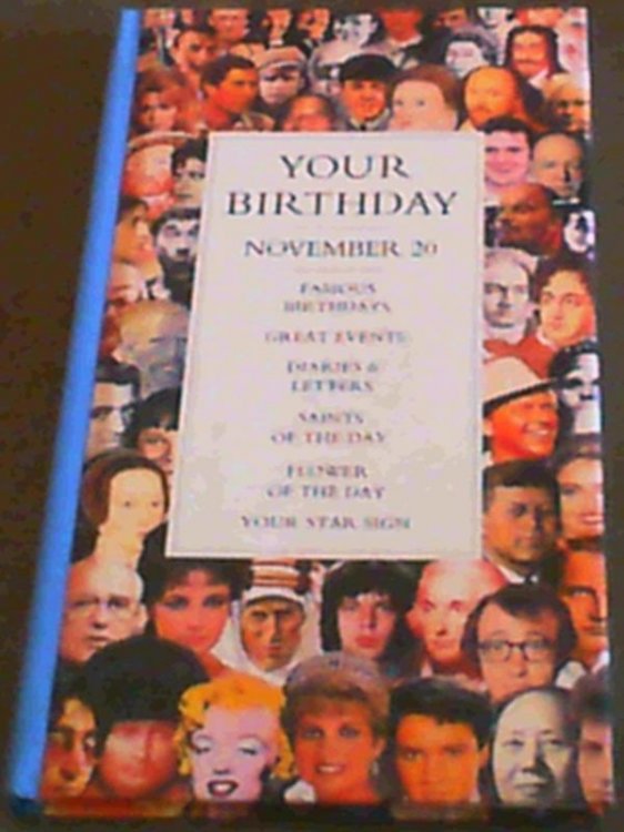 Your Birthday : November 20 - Famous Birthdays, Great Events, Diaries & Letters, Saints of the Day, Flower of the Day, Your Star Sign