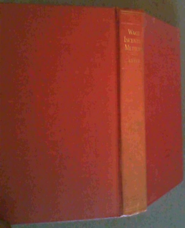 Wage Incentive Methods; Their Selection, Installation & Operation