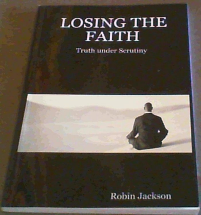 Losing the Faith : Truth Under Scrutiny