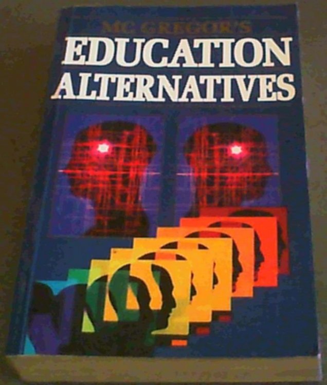 Mcgregor's Education Alternatives (The McGregor library)