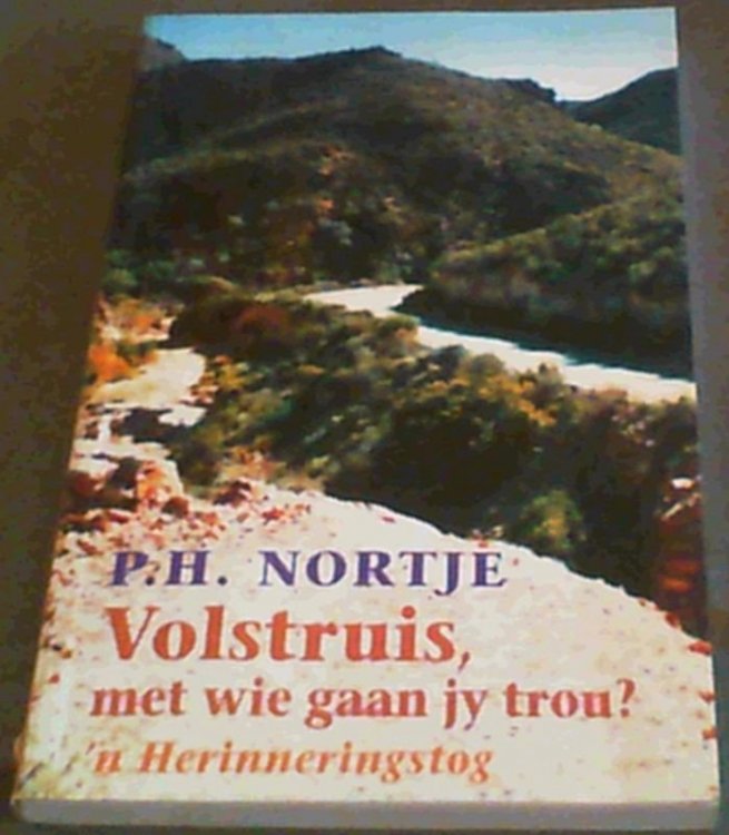 Volstruis, Met Wie Gaan Jy Trou: 'n Herinneringstog (Afrikaans Edition)