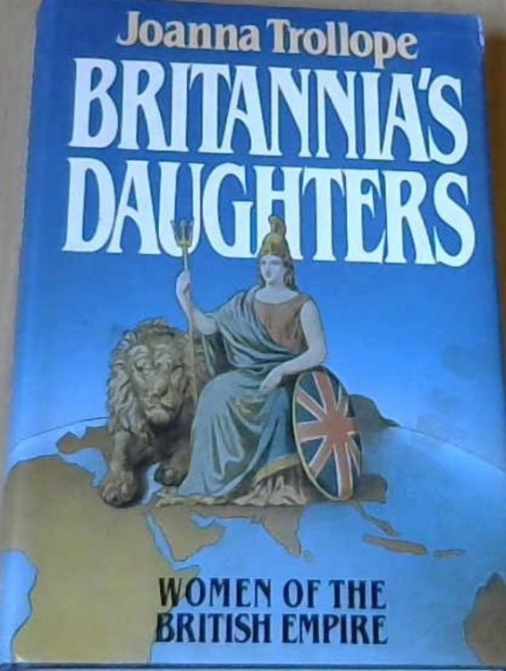 Britannia's Daughters: Women of the British Empire