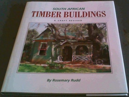 South African Timber Buildings: A Craft Revived