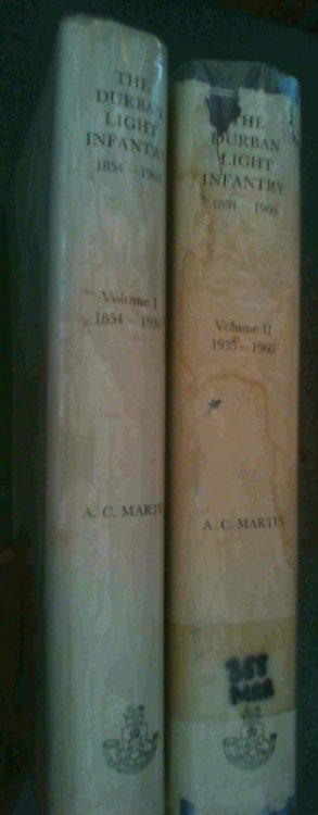 The Durban Light Infantry : The History of the Durban Light Infantry incorporating that of The Sixth South African Infantry 1915 to 1917 - 2 Volumes