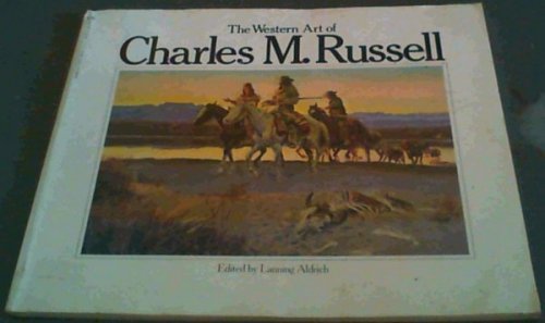 The Western Art of Charles M. Russell
