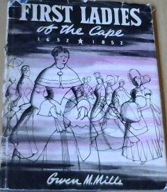 First Ladies of the Cape 1652 to 1852