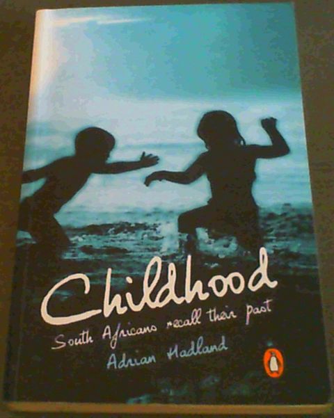 Childhood: South Africans Recall Their Past