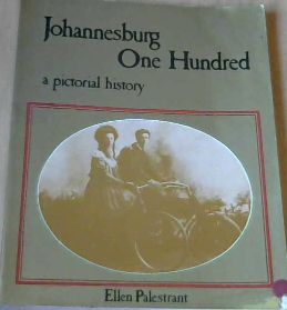 Image for Johannesburg One Hundred : A Pictorial History Johannesburg One Hundred : A Pictorial History