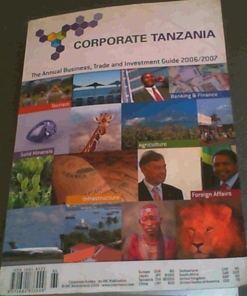 Corporate Tanzania : The Annual Business, Trade and Investment Guide 2006/2007