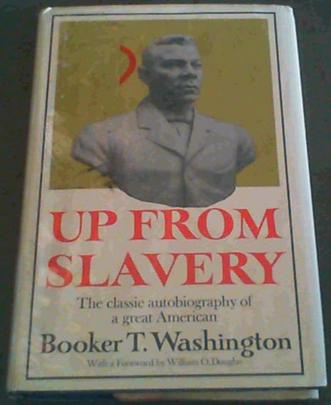 Up from Slavery; An Autobiography