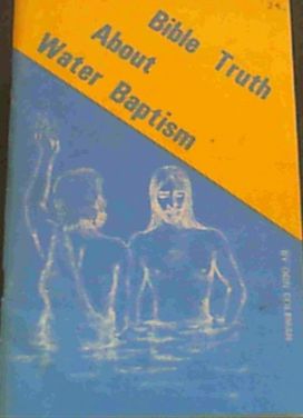 Bible Truth About Water Baptism