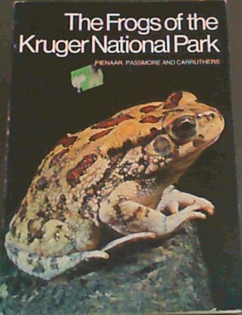 The frogs of the Kruger National Park: A guide to a group of vertebrate animals known as Amphibia-order Anura (Salientia) of the Kruger National Park