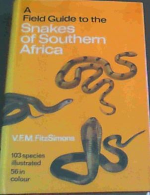 A Field Guide to the Snakes of Southern Africa