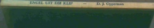 Engel Uit Die Klip 1947 - 1950