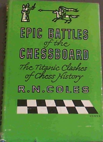 Epic Battles of the Chessboard