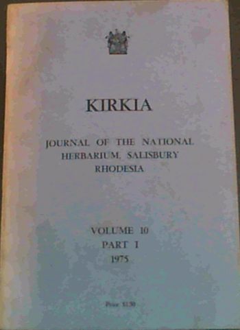 Image for Kirkia : Journal of the National Herbarium, Salisbury Rhodesia Vol. 10 Part 1 Kirkia : Journal of the National Herbarium, Salisbury Rhodesia Vol. 10 Part 1