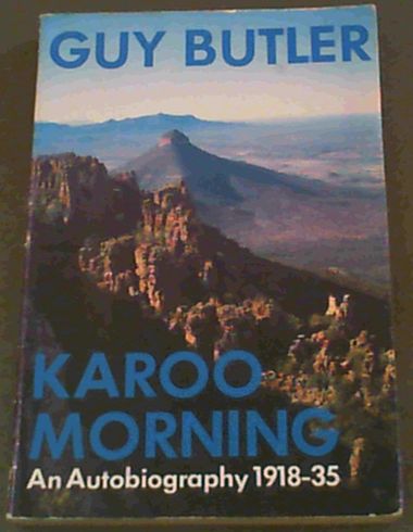 Karoo Morning: Autobiography 1918-35 (AfricaSouth Paperbacks)