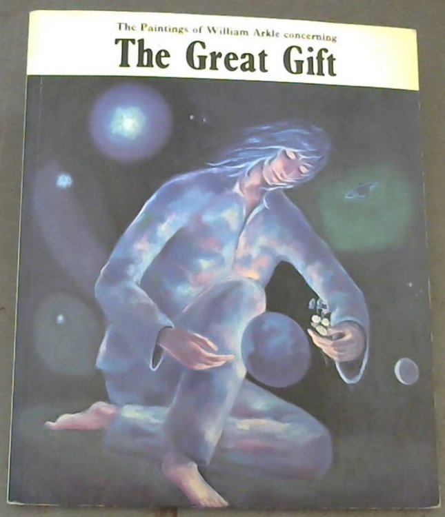 The Paintings of William Arkle Concerning The Great Gift