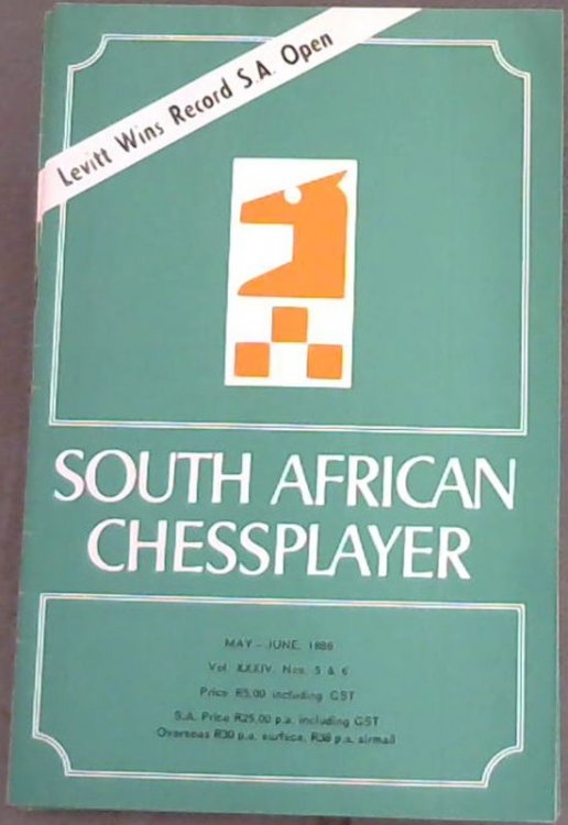 The South African Chess Player - May-June, 1986 - Vol XXXIV, Nos 5 & 6