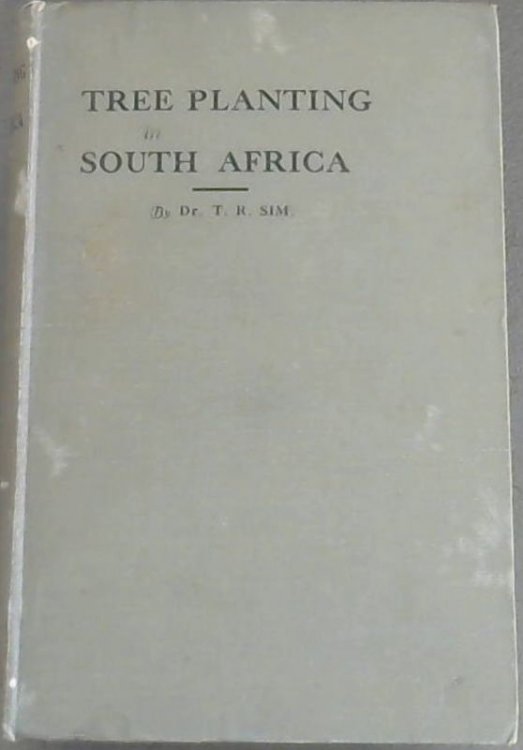 Treeplanting In South Africa Including The Union Of South Africa, Southern Rhodesia, & Portuguese East Africa
