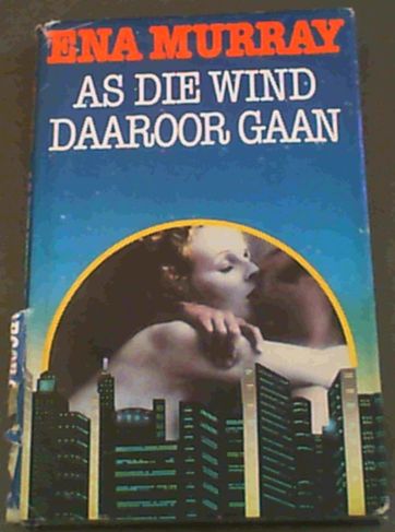 As die wind daaroor gaan (Afrikaans Edition)