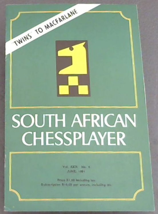 South African Chessplayer - June, 1981 - Vol XXIX - No 6