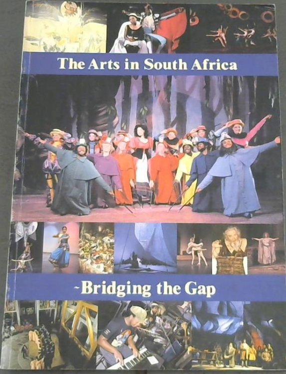 The Arts in South Africa - Bridging the Gap [Scenaria: Special Issue - May 1988]