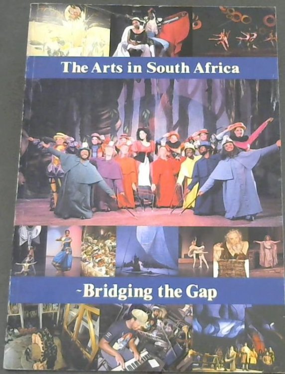 The Arts in South Africa - Bridging the Gap [Scenaria: Special Issue - May 1988]