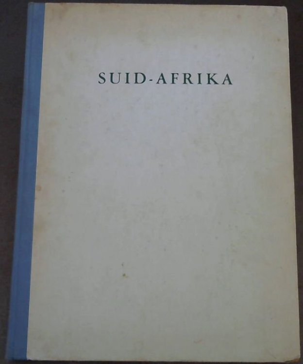 Suid - Afrika : Land van Sonskyn en land van die Toekoms