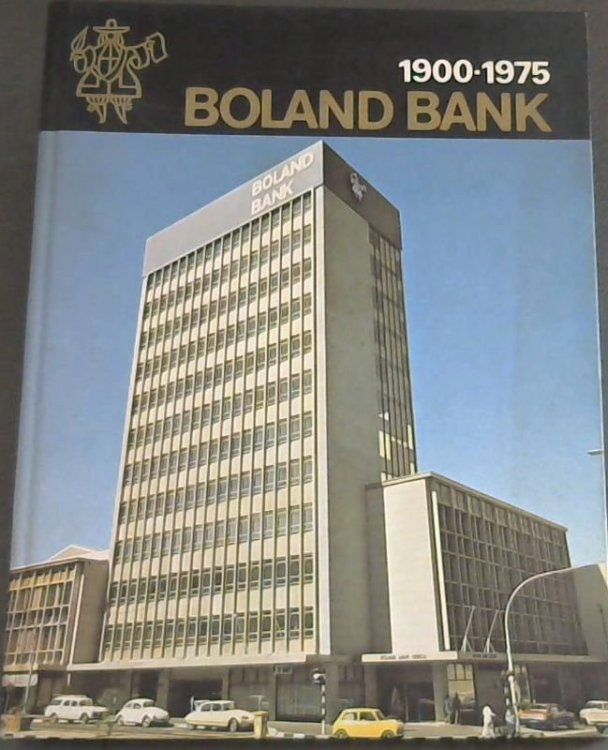 Boland Bank 1900-1975 : Die Verhaal van sy Ontstaan en Ontwikkeling